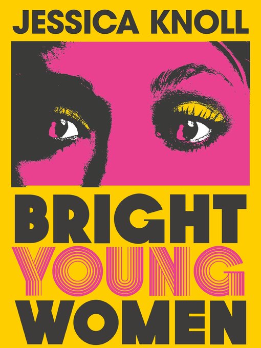 Title details for Bright Young Women by Jessica Knoll - Wait list